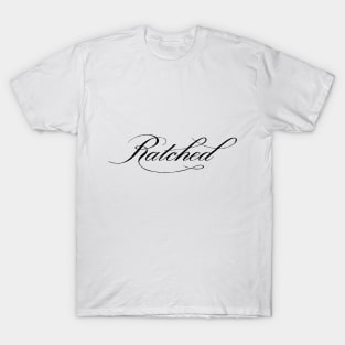 Nurse Ratched - Ratched (Black Text) T-Shirt